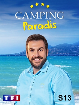 Résumé Saison 13 Episodes 1 a 6 de Camping Paradis    CPS13