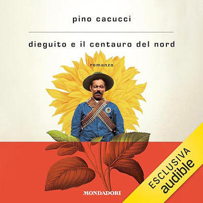 Pino Cacucci - Dieguito e il Centauro del Nord (2024) (mp3 - 128 kbps)