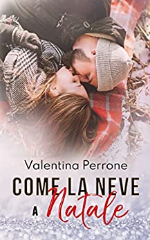 Valentina Perrone - Come la neve a Natale (2021) Valentina Perrone - Come la neve a Natale (2021)