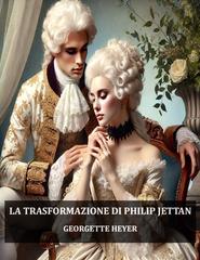 Georgette Heyer – La trasformazione di Philip Jettan (2025)