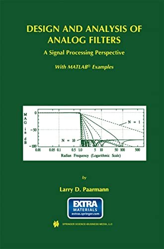 Design and Analysis of Analog Filters: A Signal Processing Perspective
