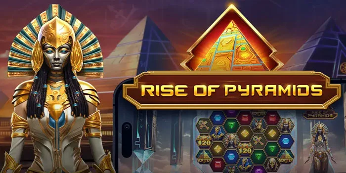 Tutorial Ampuh Raih Kemenangan Di Slot Rise Of Pyramids