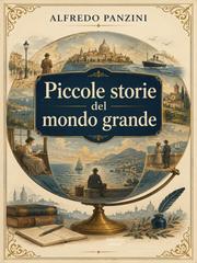 Alfredo Panzini – Piccole storie del mondo grande (2026)