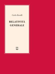 Carlo Rovelli – Relatività generale (2021)
