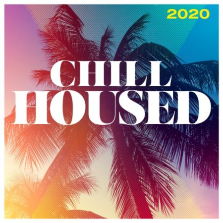 VA - Chill Housed 2020