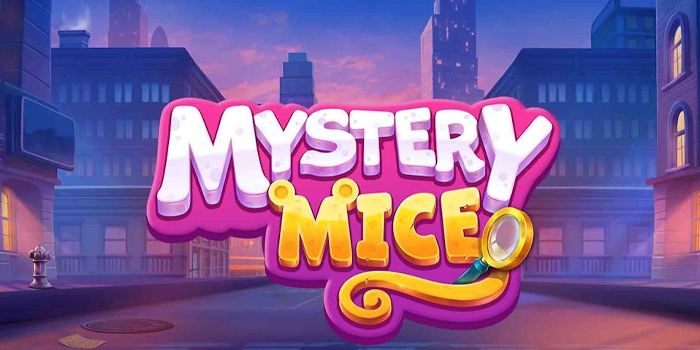 Strategi Jitu Agar Jackpot Bermain Slot Mystery Mice