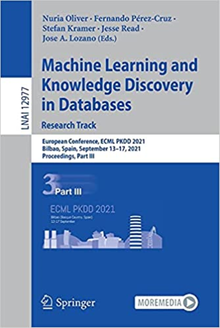 Machine Learning and Knowledge Discovery in Databases. Research Track: European Conference, ECML PKDD 2021