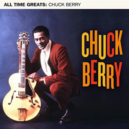 Chuck Berry - All Time Greats (2019) [FLAC]
