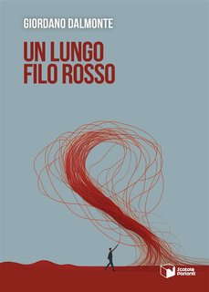 Giordano Dalmonte - Un lungo filo rosso (2024)