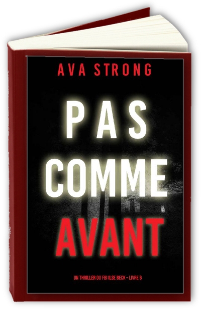 Un-thriller-du-FBI-Ilse-Beck-6-Pas-Comme-Avant-Ava-Strong.jpg?042148
