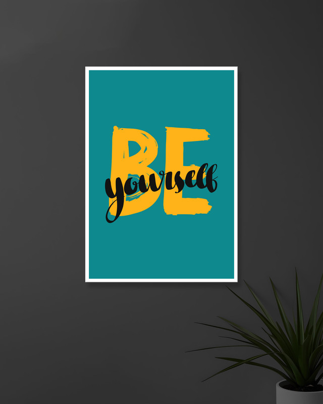 Be Yourself | Typography | Quotes Posters