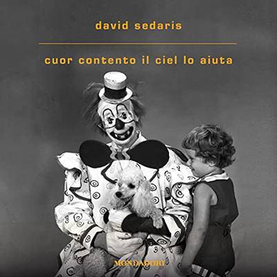 David Sedaris - Cuor contento il ciel lo aiuta (2023) (mp3 - 128 kbps)