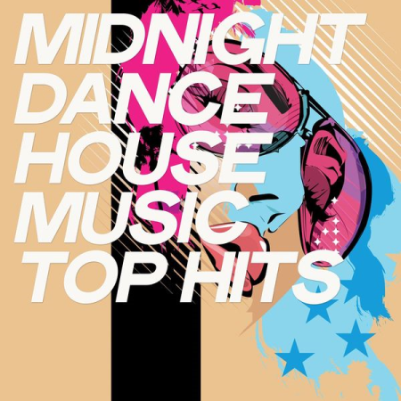 Various Artists - Midnight Dance House Music Top Hits (2020)