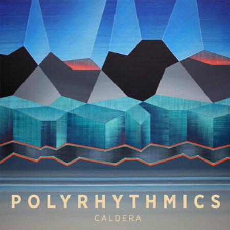 Polyrhythmics - Caldera (2017)