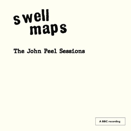 Swell Maps - The John Peel Sessions (2025)