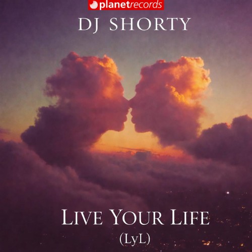 00-dj-shorty-live-your-life-lyl-web-2026
