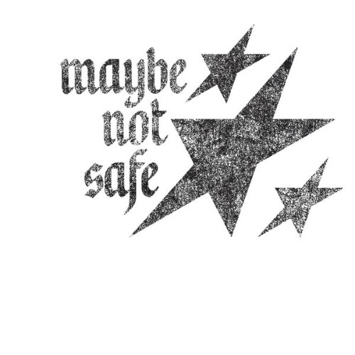 Maybe Not Safe - Maybe Not Safe (2026)