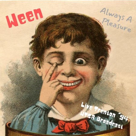 Ween - Always A Pleasure (Live Trenton '94) (2022)