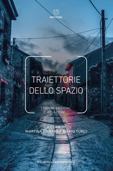 Martina Giuffrè, Mario Turci – Traiettorie dello spazio. Luoghi, frizioni, relazioni (2021)