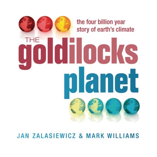 The Goldilocks Planet: The 4 Billion Year Story of Earth's Climate [Audiobook]