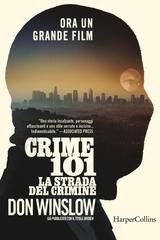 Don Winslow – Crime 101. La strada del crimine (2026)