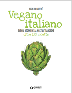 Rosalba Gioffré – Vegano italiano: Sapori vegani della nostra tradizione. Oltre 150 ricette (2015)