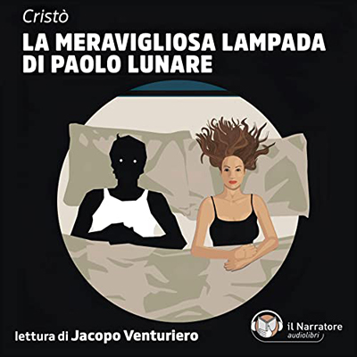 Cristò - La meravigliosa lampada di Paolo Lunare (2022) (mp3 - 128 kbps)