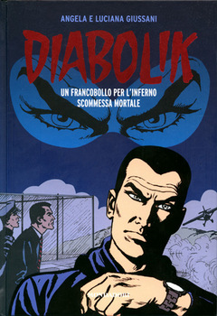 Diabolik Gli anni del terrore 42 - Un francobollo per l'inferno - Scommessa mortale (2012)