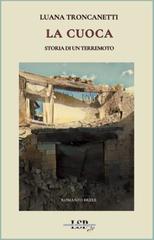 Luana Troncanetti – La cuoca. Storia di un terremoto (2026)