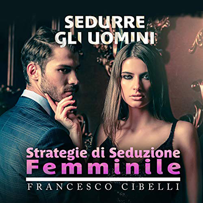 Francesco Cibelli - Sedurre gli uomini (2021) (mp3 - 128 kbps)