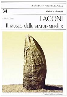 Enrico Atzeni - Laconi. Il museo delle statue-menhir (2004)