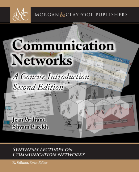 Communication Networks: A Concise Introduction (Synthesis Lectures on Communication Networks), 2nd Edition