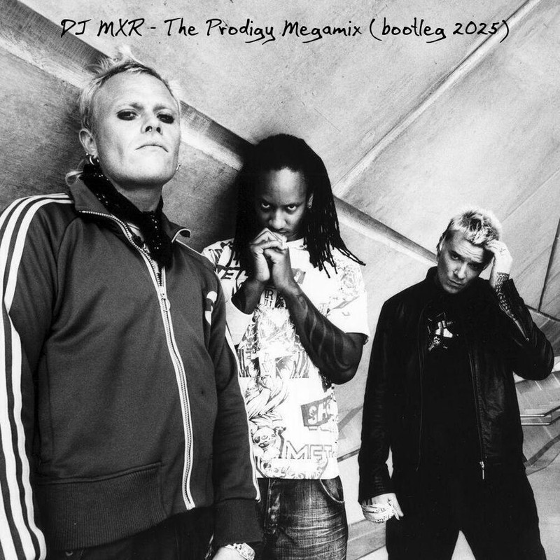 DJ-MXR-The-Prodigy-Megamix-bootleg-2025.jpg