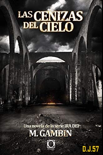 1 - Las cenizas del cielo - Mariano Gambín