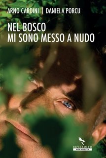 Arno Cardini, Daniela Porcu - Nel bosco mi sono messo a nudo (2023)
