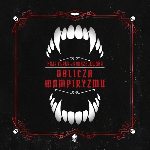Flaga Andrzejewska Kaja - Oblicza wampiryzmu