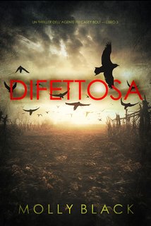 Molly Black - Difettosa (un thriller dell’agente fbi Casey Bolt  libro 3) (2024)