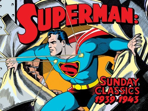 Book Review: Superman: Sunday Classics 1939-1943 by Jerry Siegel and Joe Shuster
