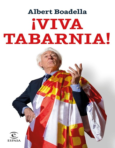 ¡Viva Tabarnia! - Boadella Albert (Multiformato) [VS]