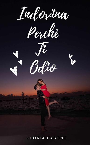 Gloria Fasone – Indovina Perchè Ti Odio (2020)