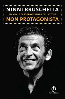 Ninni Bruschetta - Manuale di sopravvivenza dell'attore non protagonista (2016)