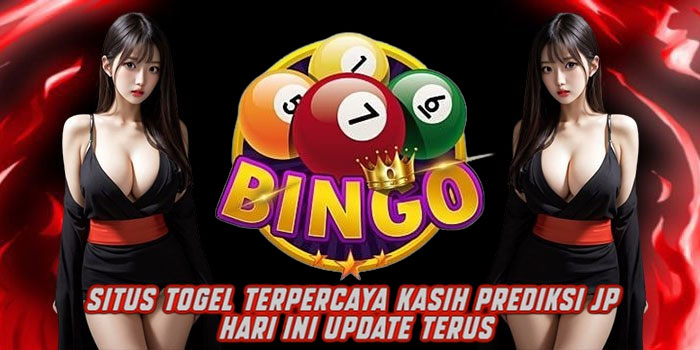 Situs Togel Terpercaya Kasih Prediksi JP Hari Ini Update Terus