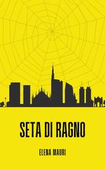 Elena Mauri – Seta di Ragno (2026)