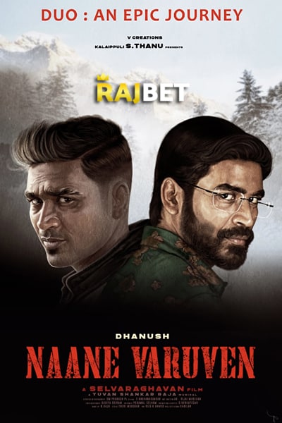 Naane Varuven (2022) Dual Audio {Hindi-Tamil} Movie CAMRip – 480p [400MB] || 720p [1GB] || 1080p [2.3GB]