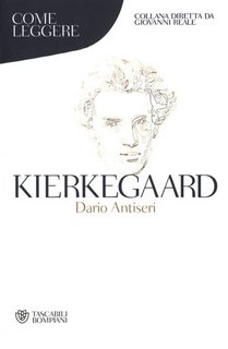 Dario Antiseri - Come leggere Kierkegaard (2013)