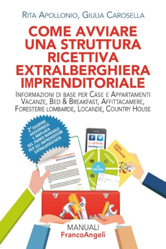 Rita Apollonio, Giulia Carosella - Come avviare una struttura ricettiva extralberghiera imprenditoriale (2021)