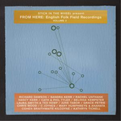 VA - Stick in the Wheel Present: English Folk Field Recordings, Vol. 2 (2019)