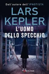 Lars Kepler – L’uomo dello specchio (2020)