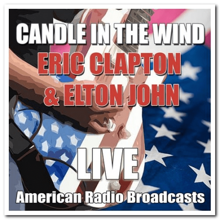 Eric Clapton & Elton John - Candle In The Wind (2020)