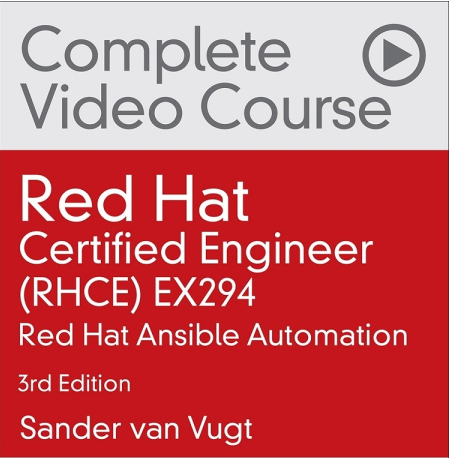 Red Hat Certified Engineer (RHCE) EX294: Red Hat Ansible Automation, 3rd Edition